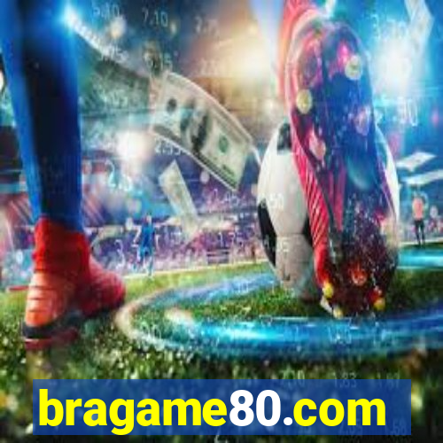 bragame80.com