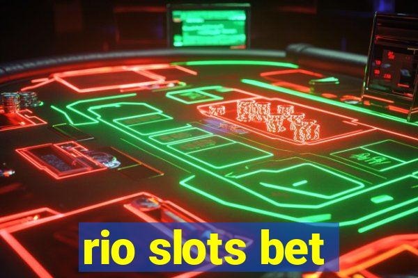 rio slots bet