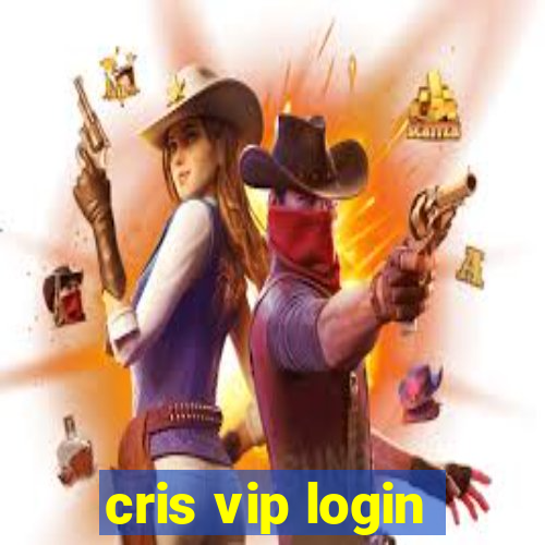 cris vip login