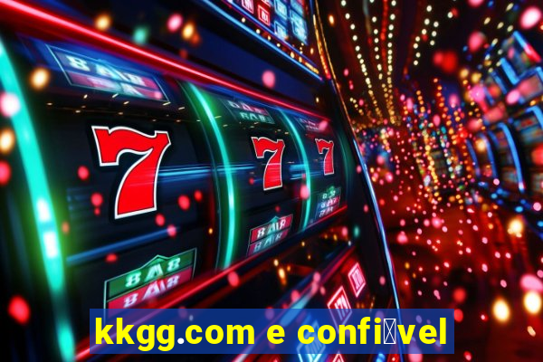 kkgg.com e confi谩vel