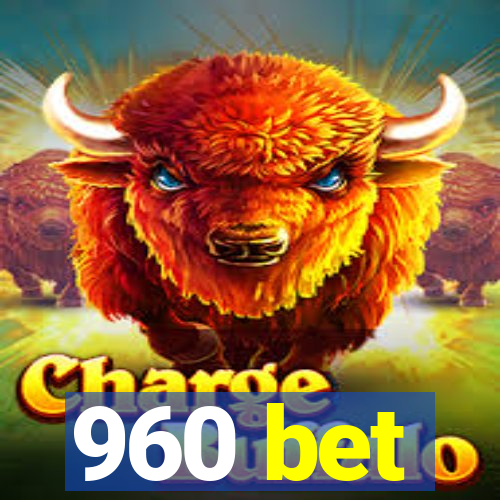 960 bet