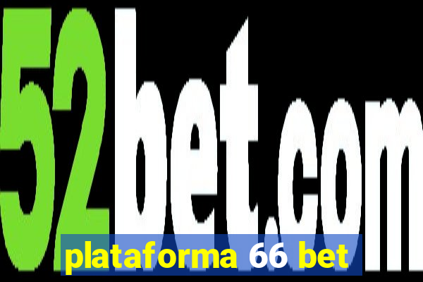 plataforma 66 bet