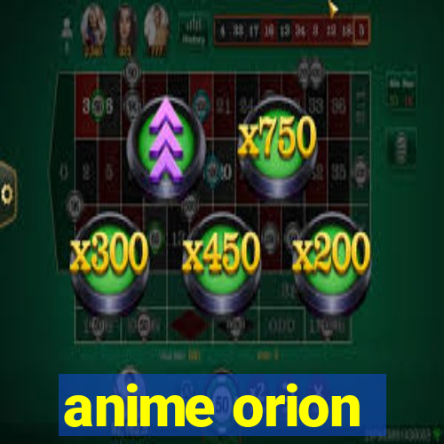 anime orion