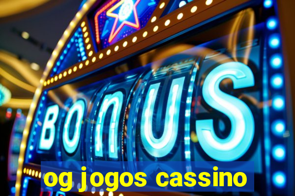 og jogos cassino