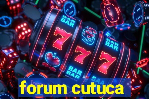 forum cutuca