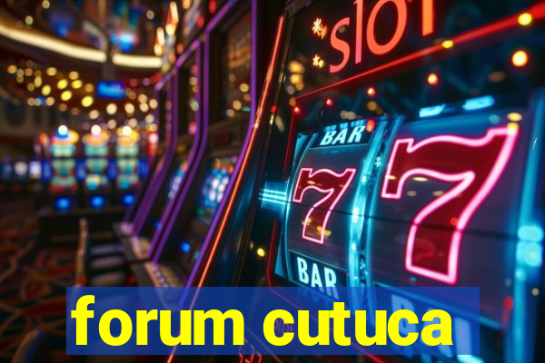 forum cutuca