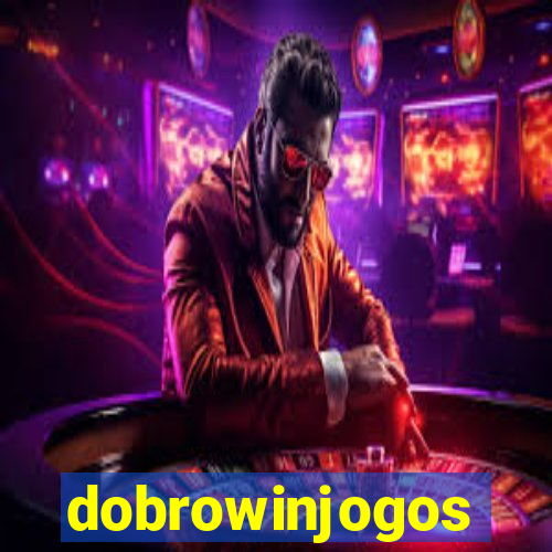 dobrowinjogos