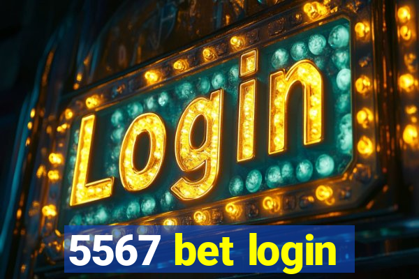 5567 bet login