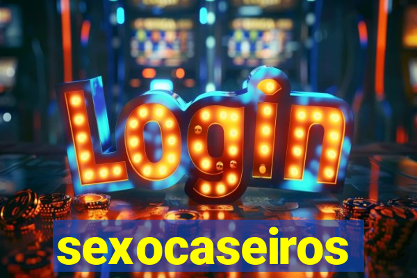 sexocaseiros