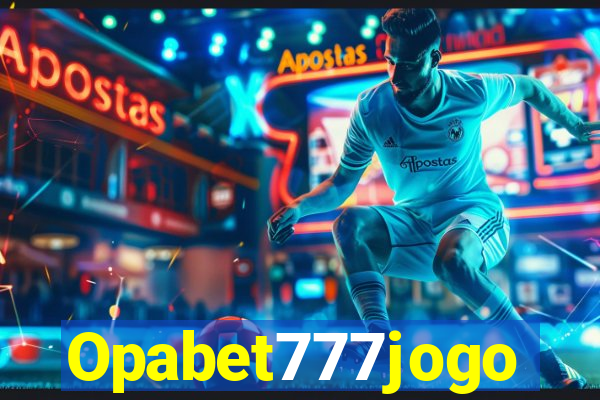 Opabet777jogo