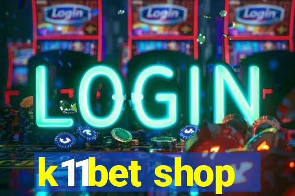 k11bet shop