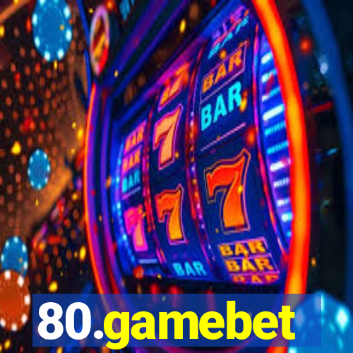 80.gamebet