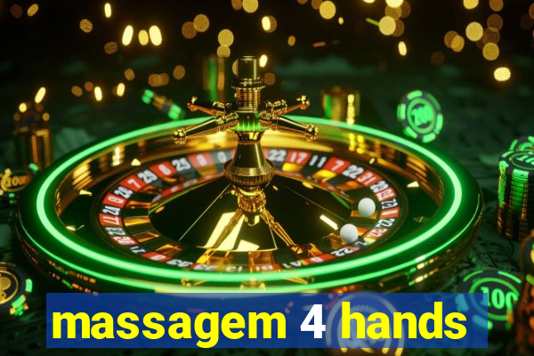 massagem 4 hands