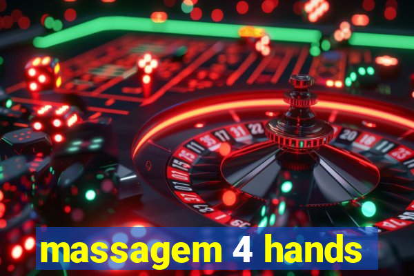 massagem 4 hands