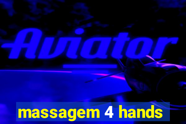 massagem 4 hands