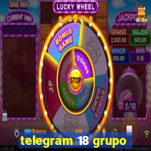 telegram 18 grupo