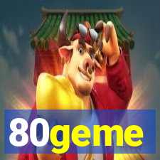 80geme