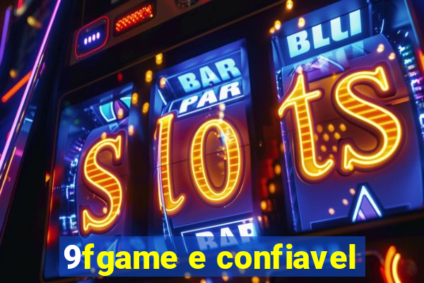 9fgame e confiavel