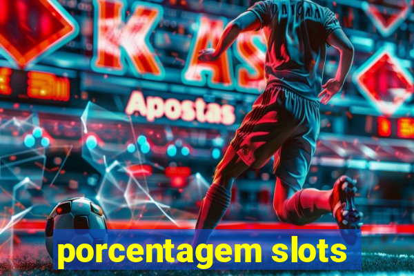 porcentagem slots