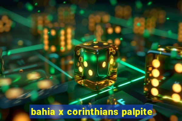 bahia x corinthians palpite