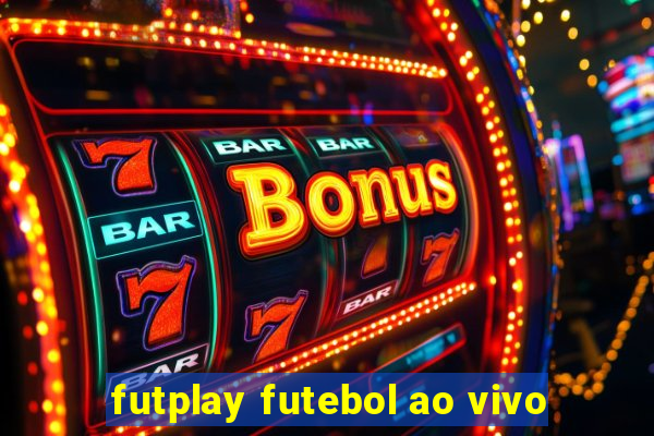 futplay futebol ao vivo