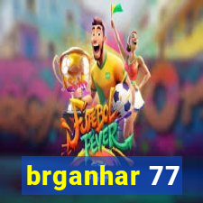 brganhar 77