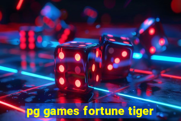 pg games fortune tiger