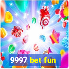 9997 bet fun