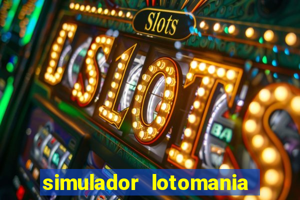 simulador lotomania - lotodicas