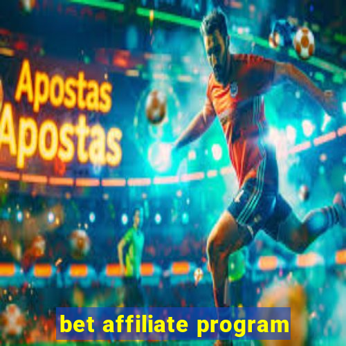 bet affiliate program