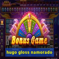 hugo gloss namorado