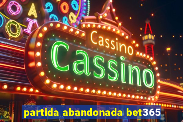 partida abandonada bet365