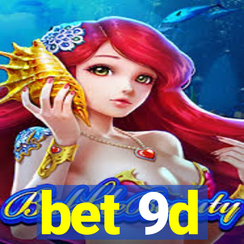 bet 9d