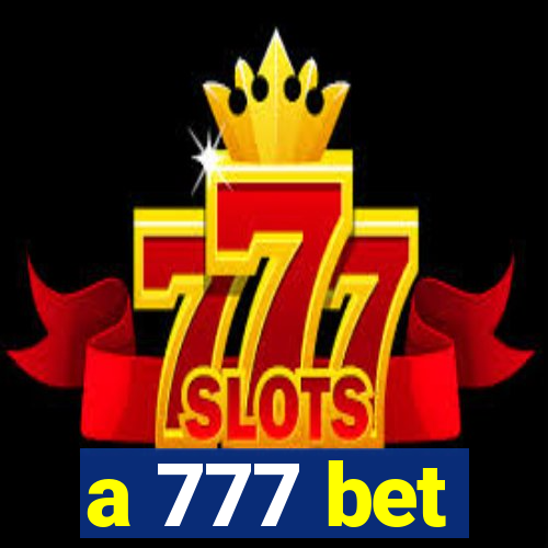 a 777 bet