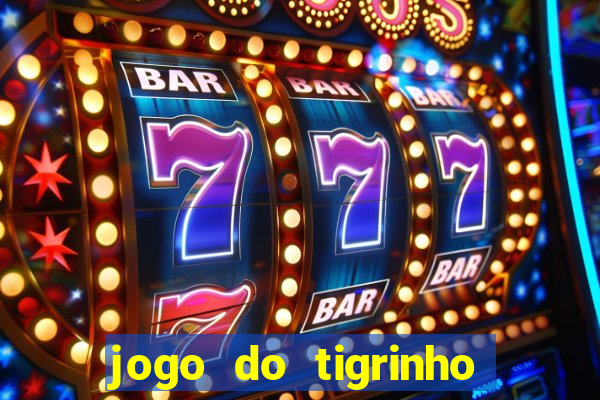 jogo do tigrinho deposito 1 real