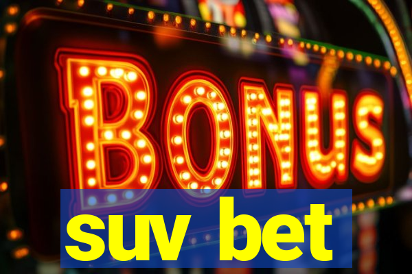 suv bet