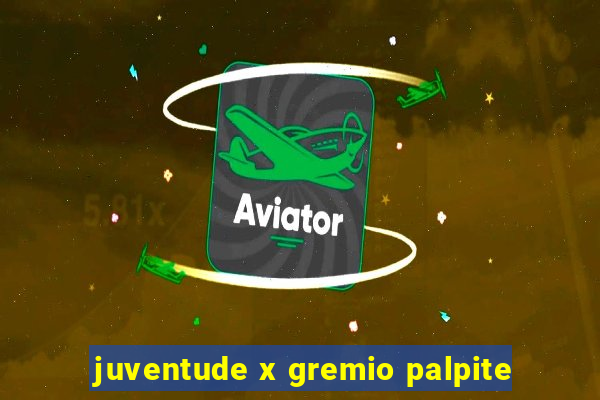 juventude x gremio palpite