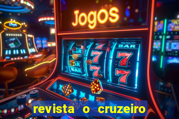 revista o cruzeiro acervo digital