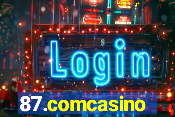 87.comcasino