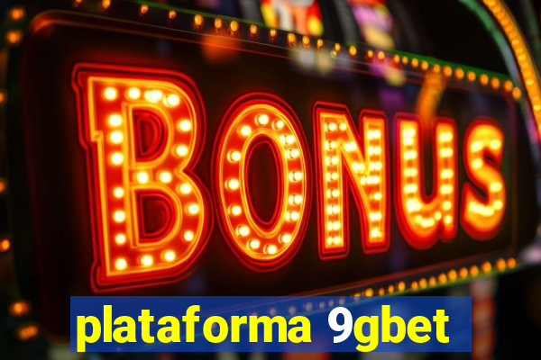 plataforma 9gbet