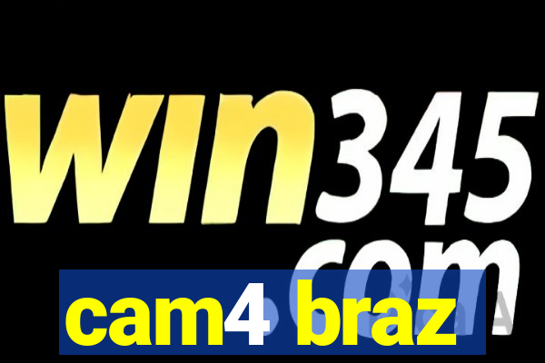 cam4 braz