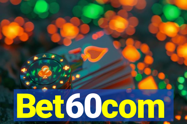 Bet60com