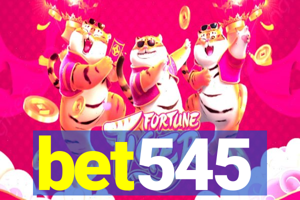 bet545