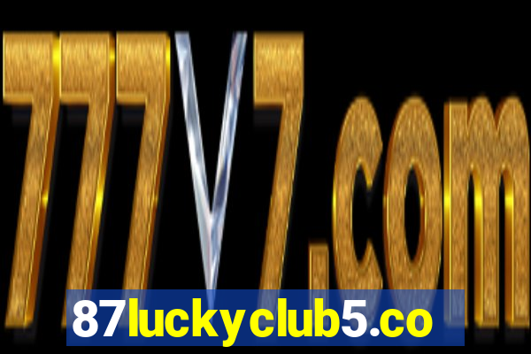 87luckyclub5.com