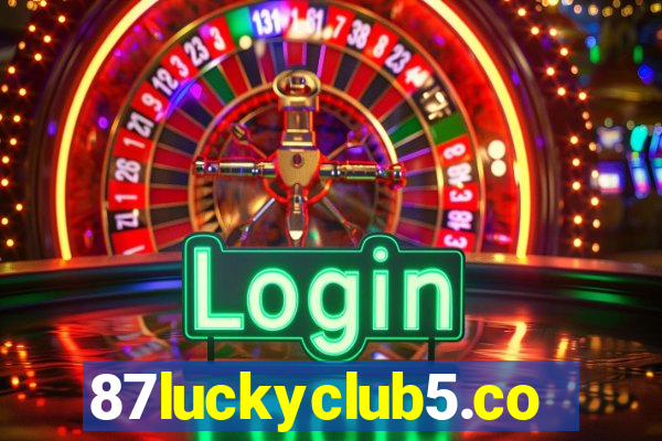 87luckyclub5.com