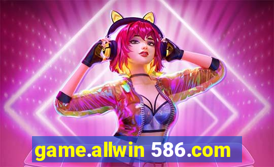 game.allwin 586.com