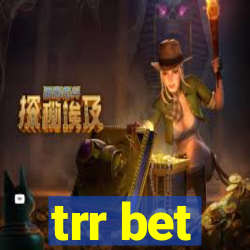 trr bet