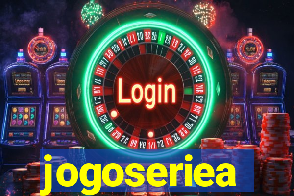 jogoseriea