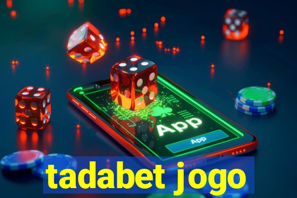 tadabet jogo