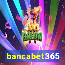 bancabet365